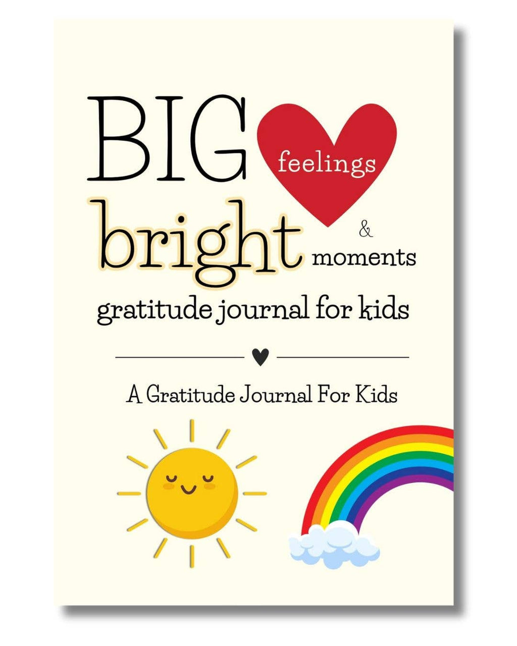 Big Feelings & Bright Moments | A Gratitude Journal For Kids