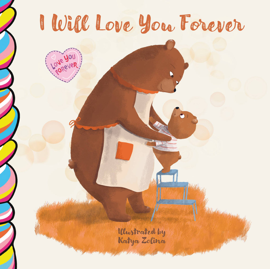 I Will Love You Forever 7x7 board book