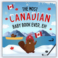The Most Canadian Baby Book Ever Eh! Cute Canada Baby Book