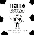 Hello Soccer - An introduction to the game of soccer to kids